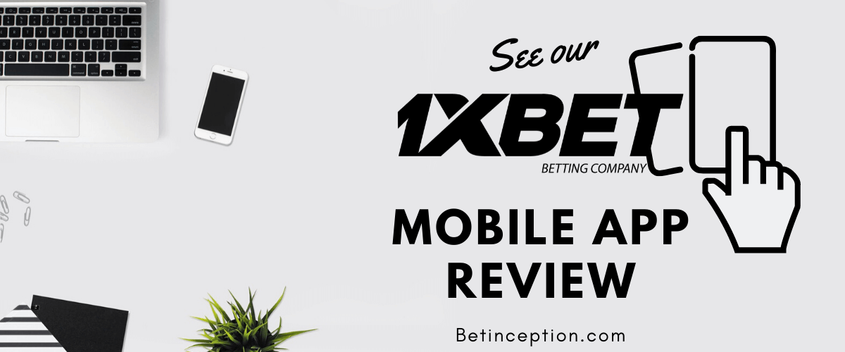 1xBet Mobile App Review